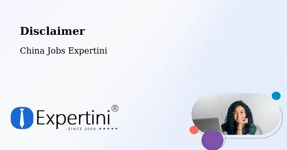 Disclaimer – Fuzhou - China Jobs Expertini